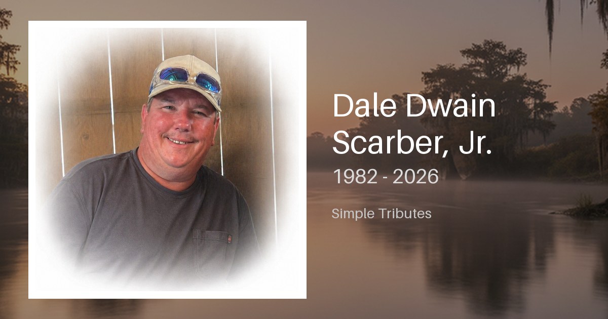 Dale Dwain Scarber, Jr. - Simple-Tributes